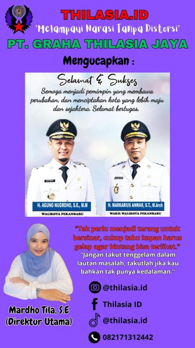 
					Thilasia.id: Selamat atas Pelantikan Agung Nugroho & Markarius Anwar, Wujudkan Pekanbaru Lebih Baik!