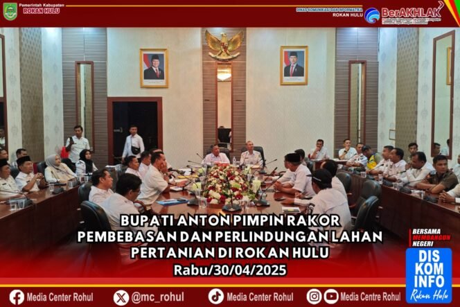 
					Bupati Anton Pimpin Rakor Pembebasan dan Perlindungan Lahan Pertanian di Rokan Hulu