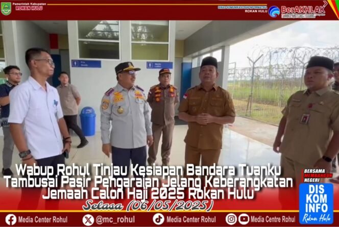 
					Jelang Keberangkatan JCH, Wabup Rohul Tinjau Kesiapan Bandara Tuanku Tambusai.