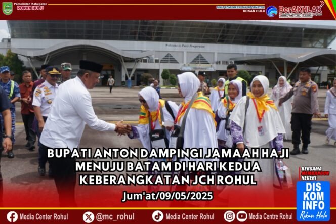 
					Bupati Anton Dampingi para Rombongan Menuju Batam di Hari Kedua Keberangkatan JCH Rohul