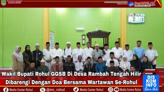 
					Wabup Syafaruddin Poti GSSB Di Desa Rambah Tengah Hilir Dibarengi Dengan Doa Bersama Wartawan Se-Rohul