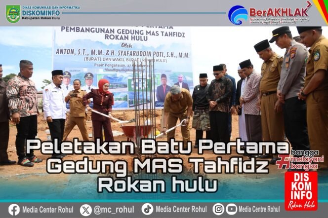 
					Peletakan Batu Pertama Gedung MAS Tahfidz Rokan Hulu: Awal Baru Melahirkan Generasi Qurani