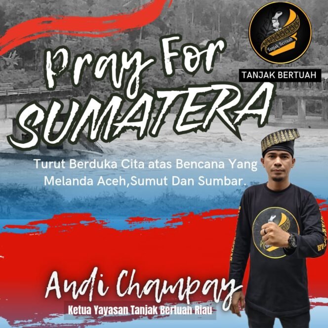 
					Duka Sumatera Duka Kita: Tanjak Bertuah Mengirim Bela Rasa untuk Saudara yang Ditimpa Banjir