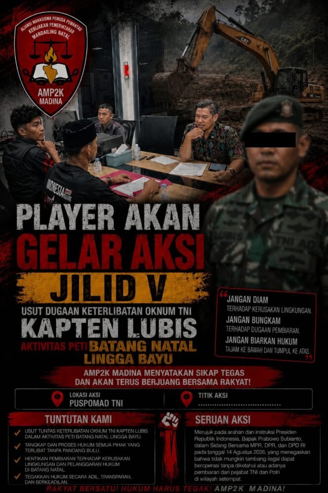
					AMP2K Akan Demo di Puspomad TNI Desak Usut Dugaan Keterlibatan Kapten Lubis dalam PETI Batang Natal–Lingga Bayu