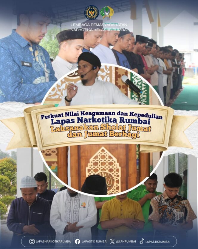 
Perkuat Nilai Keagamaan dan Kepedulian, Lapas Narkotika Rumbai Laksanakan Sholat Jumat dan Jumat Berbagi